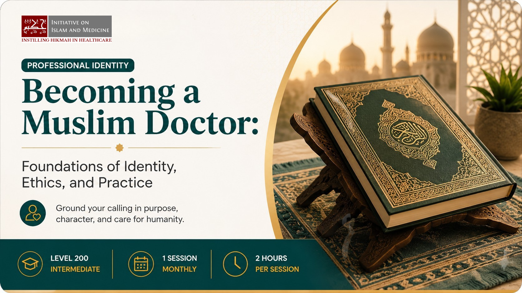 Becoming a Muslim Doctor: Foundations of Identity, Ethics, and Practice